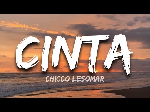 Chicco Lesomar - Cinta (Lirik)