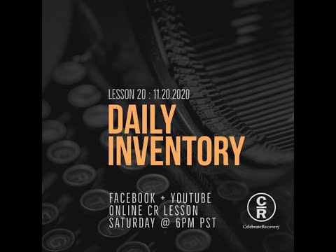 Lesson 20 of Celebrate Recovery: Daily Inventory