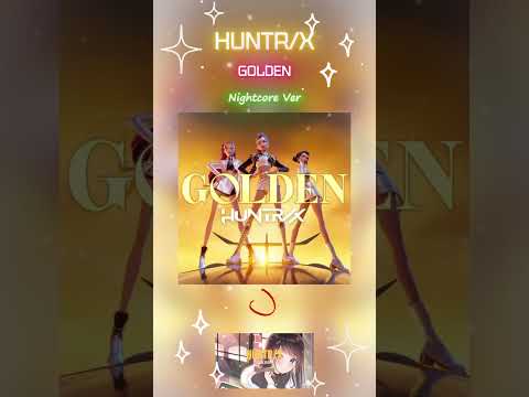 HUNTRIX - GOLDEN | Nightcore Version #shorts #nightcore