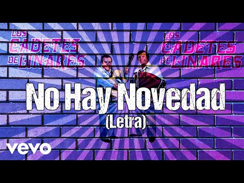 Los Cadetes De Linares - No Hay Novedad (Letra)