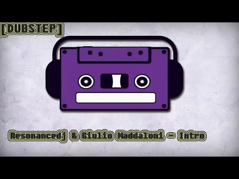 [DUBSTEP]  Resonancedj & Giulio Maddaloni - Intro