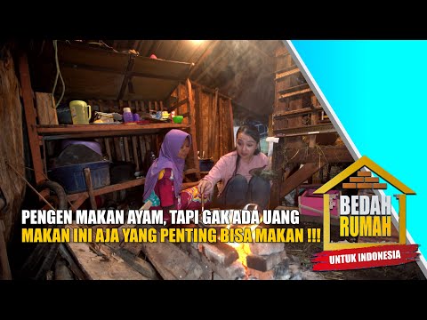 Pengen Makan Ayam Cuma Gak Ada Uang, Makan Ini Aja Yang Penting Bisa Makan!!! | BEDAH RUMAH