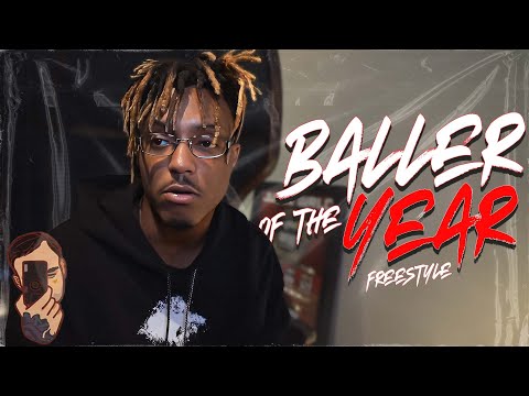 Juice WRLD: Baller Of The Year Freestyle