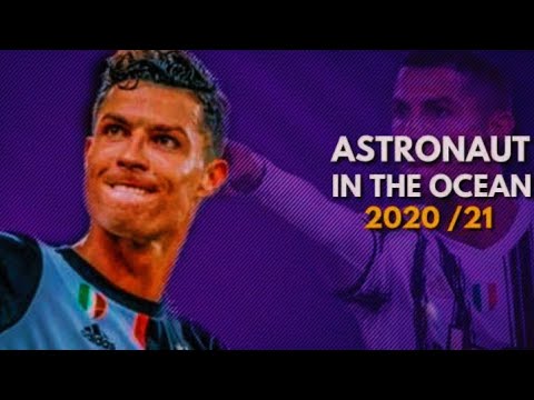 Cristiano Ronaldo - Astronaut in The Ocean •2020/21HD •1080p 60fps