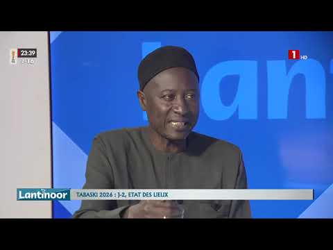 LANTINOOR / TABASKI 2026 : ]-2, ETAT DES LIEUX - MARDI 26 MAI 2026
