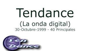 Tendance - 30-Octubre-1999 @ 40 Principales con Ricky García