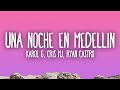 KAROL G Cris Mj Ryan Castro UNA NOCHE EN MEDELLÍN REMIX