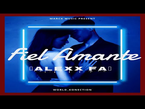 Alexx Fa | FIEL AMANTE 😈🔱 (Video Oficial)