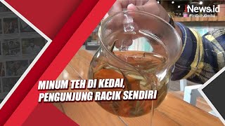Download lagu Minum Teh di Kedai, Pengunjung Racik Sendiri mp3