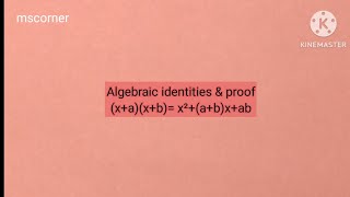 Algebraic identity (x+a)(x+b)=x²+(a+b)x+ab with proof