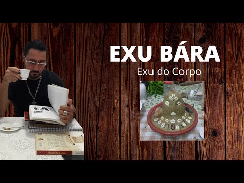 Exu Bára - Conhecendo o Exu do Corpo