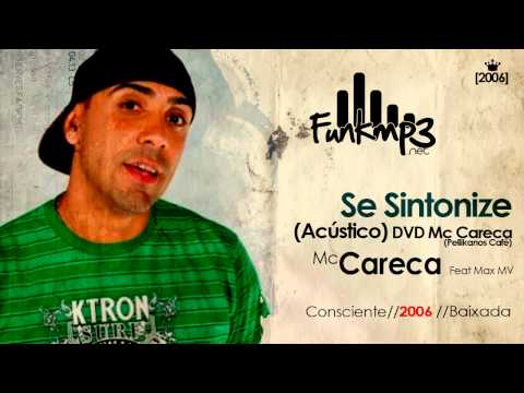 Mc Careca - se sintonize Acústico (ao vivo) DVD Mc Careca Feat Max MV