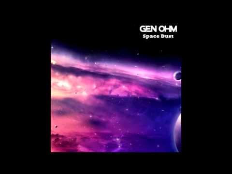 Gen-Ohm – Space Dust