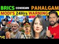 BRICS CONDEMNS PAHALGAM INCIDENT MODI S BIG MOVE IN BRICS CONFERENCE PAK PUBLIC REACTION ON INDIA