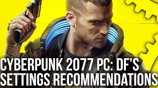 Cyberpunk 2077 PC Best Settings: Improve Performance By Up To 35% - With Minimal Impact To Visuals!