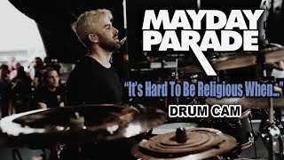 Mayday Parade | It's Hard To Be Religious | Drum Cam (LIVE)
