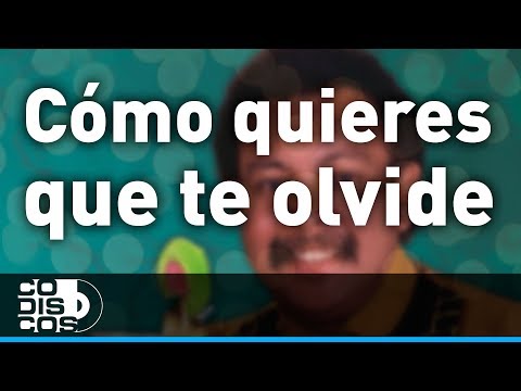 Como Quieres Que Te Olvide, 30 Mejores, Juan Piña - Audio