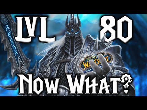 You're Level 80 in Wrath, Now What? - Wotlk Guide