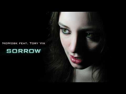 NoMosk Feat. Tory Vix - Sorrow