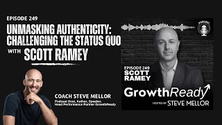 Episode 249 – Unmasking Authenticity: Challenging the Status Quo with Scott Ramey
