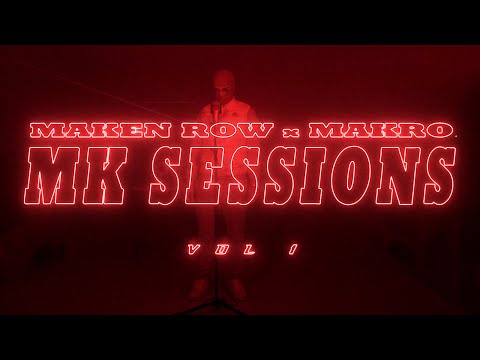 MK Sessions VOL.1 - Makro x Maken Row