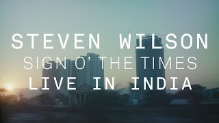 Steven Wilson - Sign o' the Times (Live in India)