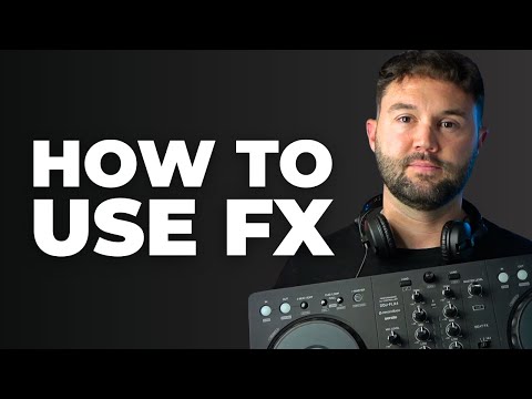 3 Ways to Use FX for Better DJ Sets