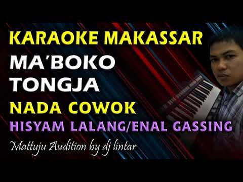 Karaoke Makassar Ma'boko Tongja || Hisyam Lalang || Enal Gassing || Nada Cowok