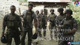 Izmir March/İzmir Marşı Redux - Börü (TV series) OST by Lincoln Jaeger (BÖRÜ Müzikleri)