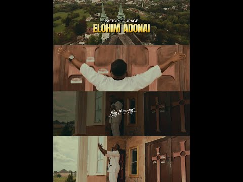 Pastor COURAGE - ELOHIM ADONAI (Official Video)