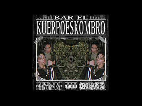 BEN YART & TXETO - BAR EL KUERPOESCOMBRO (2020)
