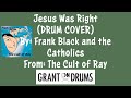 Frank Black and the Catholics • Jesus Was Right (Drum Cover)