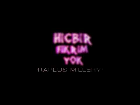Raplus Millery - Hiçbir Fikrim Yok / 2019