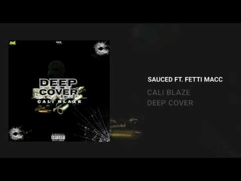11 SAUCED -  CALI BLAZE FT FETTI MACC