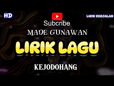 LIRIK LAGU KEJODOHANG - MADE GUNAWAN