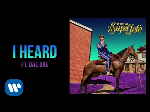 Kap G - I Heard ft. Dae Dae [Official Audio]