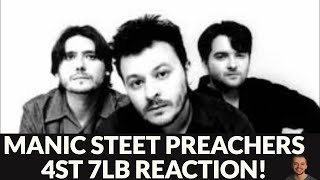 Manic Street Preachers Reaction - 4st 7lb Song Reaction!