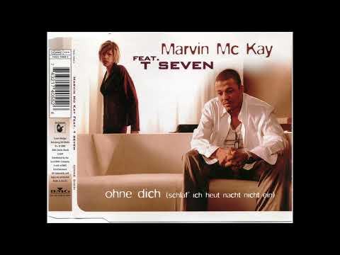 Marvin Mc Kay feat. T Seven - Ohne dich (Schlaf' ich heut Nacht nicht ein) [X-tended Mix]