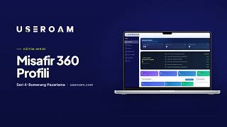 Useroam Eğitim Serisi: Misafir 360 Profili