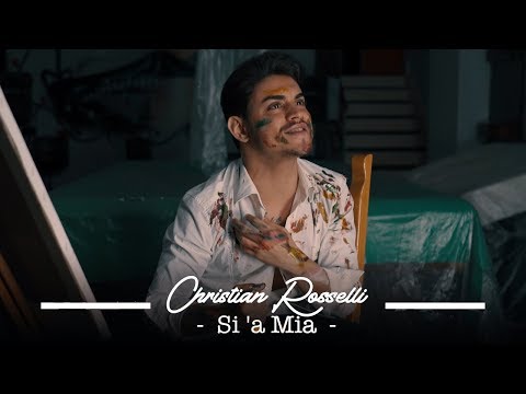 Christian Rosselli - Si' 'A Mia  (Video Ufficiale 2019)