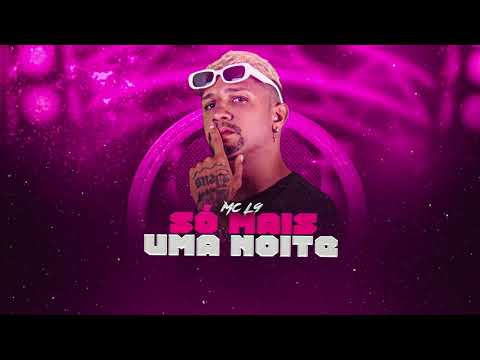 MC L9 - Só Mais Uma Noite
