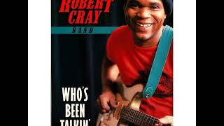 The Robert Cray Band - If You're Thinkin' What I'm Thinkin'