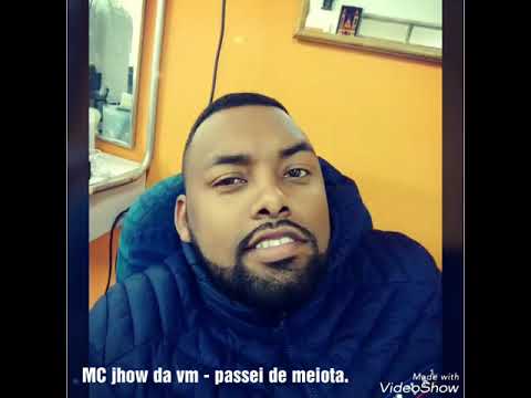 MC Jhowjhow da Vm - passei de meiota