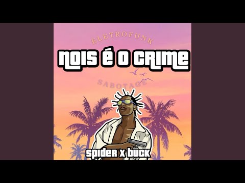 Nois é o Crime - EletroFunk (feat. Spider062)