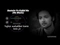 Baatein Ye Kabhi Na (Without Music Vocals Only) | Arijit Singh Lyrics | Raymuse