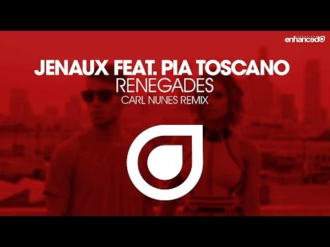 Jenaux feat. Pia Toscano - Renegades (Carl Nunes Remix) [OUT NOW]