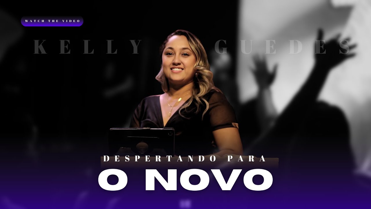 DESPERTANDO PARA O NOVO | Pra Kelly Guedes
