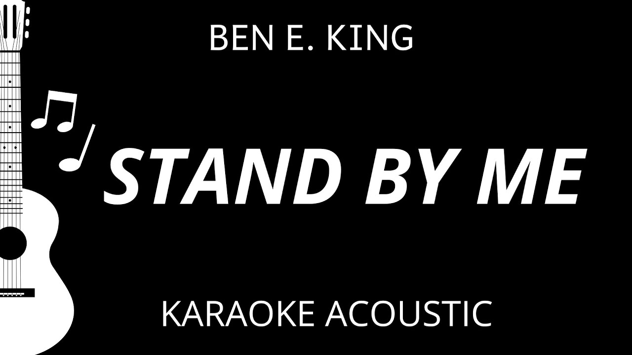 Stand By Me - Ben E. King