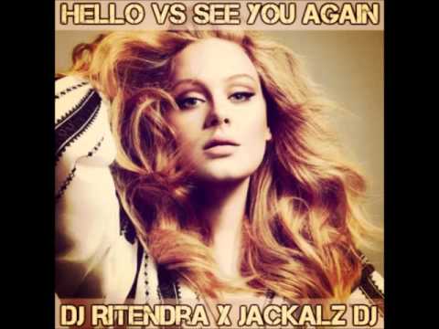 Hello vs See you Again - DJ Ritendra & Jackalz DJ ft Adele y Wiz Khalifa y Charlie Puth (Mashup)
