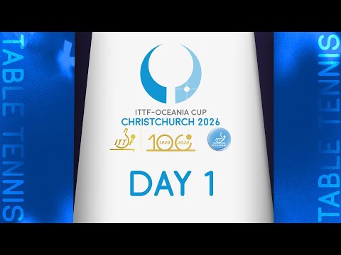 ITTF-Oceania Cup Christchurch 2026 | Day 1